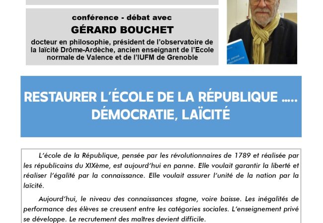 Mardi 12 décembre, nous accueillerons Gérard Bouchet – Docteur en philosophie, qui viendra nous parler de l’école ou comment “restaurer l’école de la république”